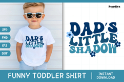 Funny Boy Toddler T-shirt Quotes SVG | Dad&#039;s Little Shadow Product Image 1