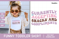 Funny Toddler T-shirt Quotes SVG | Snacks and Compliments Product Image 1