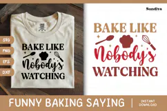 Funny Baking Saying SVG For Baker | Nobody's Watching Product Image 1