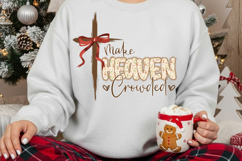 Make Heaven Crowded PNG, Faith Quote Design, Bible Verse PNG Product Image 3