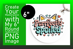 Dynamic Keychain Round Design PNG , Cat Quote Product Image 1