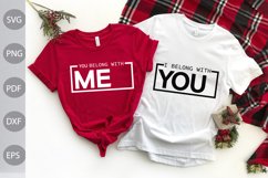 I belong with you - You belong with me - Valentine SVG Product Image 1