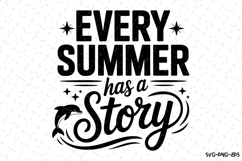 Every Summer has a story svg | Summer Svg | Svg Cut Files Product Image 1