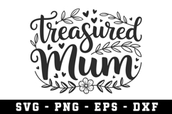 Treagured Mum Svg |Mother Day SVG Cut file Product Image 1