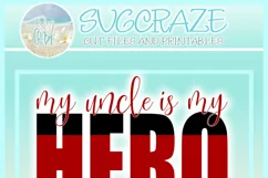 My Uncle Is My Hero Quote Svg Dxf Eps Png Pdf Product Image 4