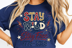 stay wild stay free, 250th anniversary usa, 1776-2026 png, patriotic adventure shirt, liberty 250 png, american freedom png, 4th of july sublimation, independence day png, usa pride png, vintage patriotic svg
