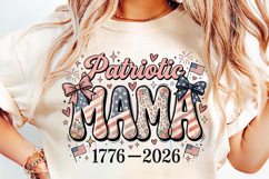 patriotic mama png, 250th anniversary usa, 1776-2026 png, american mama shirt, liberty 250 png, 4th of july mama, independence day png, usa pride png, mama sublimation design, patriotic mother svg