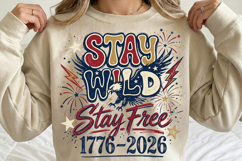 stay wild stay free, 250th anniversary usa, 1776-2026 png, patriotic adventure shirt, liberty 250 png, american freedom png, 4th of july sublimation, independence day png, usa pride png, vintage patriotic svg