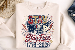 stay wild stay free, 250th anniversary usa, 1776-2026 png, patriotic adventure shirt, liberty 250 png, american freedom png, 4th of july sublimation, independence day png, usa pride png, vintage patriotic svg