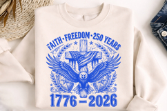 faith and freedom, 250th anniversary svg, patriotic christian, 1776-2026 png, american faith svg, religious 4th of july, liberty 250 shirt, usa pride sublimation, faith family freedom, patriotic shirt design