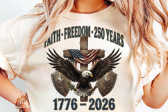 Faith and Freedom PNG, 250th Anniversary USA, Patriotic Christian PNG, 1776-2026 PNG, USA Faith SVG, Religious 4th of July, American Pride PNG, Liberty 250 PNG, God Bless America PNG, Patriotic Cross PNG
