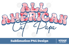 American Cat Papa 4th of July USA Paw DTF PNG Sublimation Product Image 1