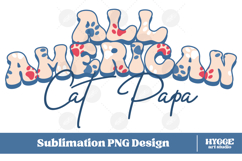 American Cat Papa 4th of July USA Paw DTF PNG Sublimation Product Image 1