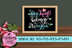 My heart belongs to you svg, png, jpeg, eps and dxf Product Image 1