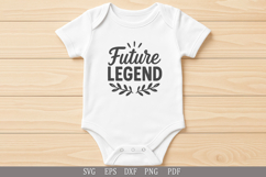 Future Legend - SVG Design for Baby T-Shirts and Gifts Product Image 7