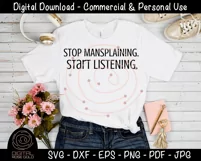 Stop Mansplaining Start Listening - Women SVG, Feminism SVG Product Image 2