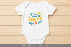 Future Legend - Cute SVG Design for Baby T-Shirts and Gifts Product Image 2