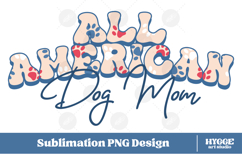 American Dog Mom 4th of July USA Paw DTF PNG Sublimation Product Image 1