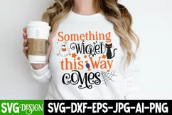 Something Wicked this Way Comes SVG Cut File,Halloween SVG Product Image 1