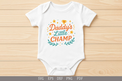 Daddy’s Little Champ SVG Design for Baby T-Shirts and Gifts Product Image 1