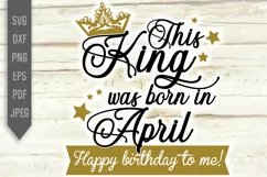 April Birthday Svg. This King Was Born In April dxf, png Product Image 2