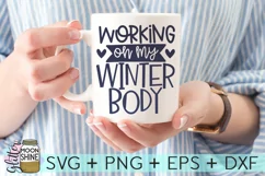 Working On My Winter Body SVG DXF PNG EPS Cutting Files Product Image 2