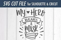 My Hero Wears a Mask - Nurse - Health Care - SVG Product Image 3