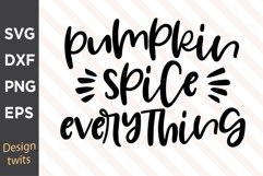 Pumpkin Spice Everything SVG Product Image 1