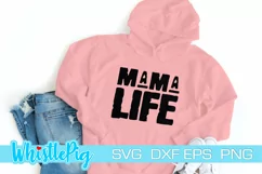 Mama Life SVG DXF EPS Mom SVG Mom Life Mother Life Mommy SVG Product Image 1