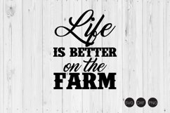 Life Is Better On The Farm SVG, Farm SVG, DXF, PNG Cut File Product Image 1