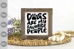 Dogs Are My Favorite People SVG Cut File/ Dog Quote SVG Product Image 3