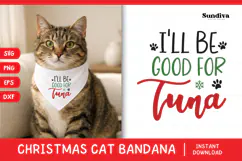 Christmas Cat Bandana Quotes SVG | I'll Be Good for Tuna Product Image 1