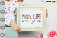 Funny Mom Quote/ Mom Life Is The Best Life SVG Design Product Image 2
