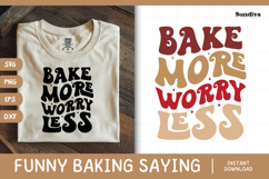 Funny Baking Saying SVG For Baker | Bake More Worry Less Product Image 1