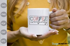 Coffee Creativity Svg / Coffee Quote SVG Design Product Image 3