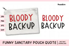 Funny Sanitary Pouch Quote | Bloody Backup Product Image 1