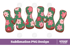 mimi Png Retro Flowers Mother&#039;s Day Floral Mom Sublimation Product Image 1