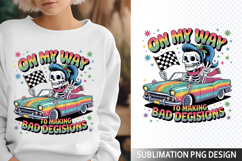 On my way to making Sublimation Design - Funny Skeleton PNG Product Image 1