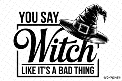 You Say Witch Svg | Halloween Svg | Svg Cut Files Product Image 1