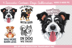 Dogs make everything PNG, Sarcastic Cartoon Dogs Sublimati Product Image 1