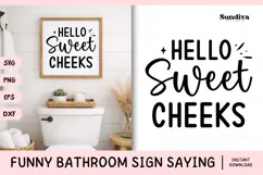 Funny Bathroom Sign Saying SVG | Hello Sweet Cheeks Product Image 1