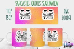 Sarcastic Quotes Sublimation | PNG Design | Funny Sarcastic Product Image 27