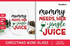 Christmas Wine Glass Quote SVG | Mommy Needs Jingle Juice Product Image 1