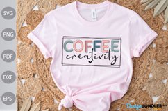 Coffee Creativity Svg / Coffee Quote SVG Design Product Image 1