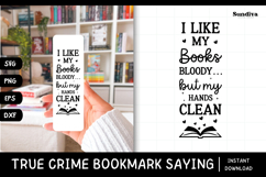 True Crime Bookmark Saying SVG | I Like My Books Bloody Product Image 1