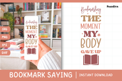 Bookmark Saying SVG | Funny Book Lovers - My Body Gave Up Product Image 1