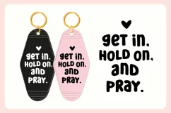 Funny Driving Motel Keychain SVG | Get In Hold On And Pray Product Image 3