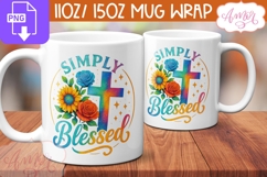 Simply Blessed mug wrap PNG, Christian mug design 11oz 15oz Product Image 2