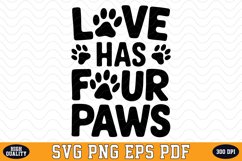 Love has four paws SVG | Quotes | SVG Cut files Product Image 1