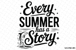Every Summer has a story svg | Summer Svg | Svg Cut Files Product Image 1